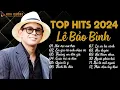 Download Lagu Lê Bảo Bình TOP Hits 2024 - Khi Tương Lai Mơ Hồ Đầy Ô Trống... | Album Nhạc Trẻ Ballad Hay Nhất 2024