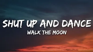 WALK THE MOON Shut Up And Dance Lyrics 