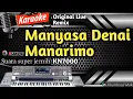 Manyasa Denai Manarimo || Karaoke Minang Remix Asik (HD - KN7000)