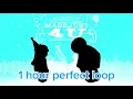 Made Just 4u Perfect 1 hour loop — Bluudud LMS — Forsaken OST