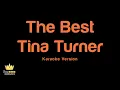 Tina Turner - The Best (Karaoke Version)