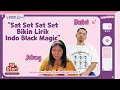JEBUNG LUPA LIRIK INDO BLACK MAGIC MALAH HAFAL PART BASBOI | INTERVIEW PART 1