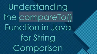 Understanding the compareTo Function in Java for String Comparison