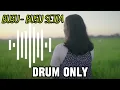 Lagu DRUM ONLY(BUSU BUSU SETIA/Kaka Andii x KaptenpureK)