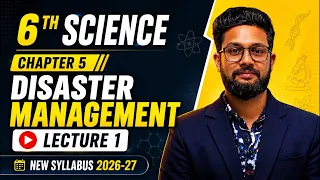 6th Science | Chapter 5 | Disaster Management  | Lecture 1 | New Syllabus 2026-27 | JR Tutorials