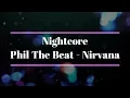 Download Lagu Nightcore Phil The Beat - Nirvana