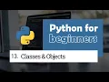 13 Classes and Objects Python for Beginners