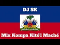 Lagu Dj Sk Mix Kompa Kité'l Maché 2021