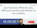 Java Exercises Print the sum difference product and division of two numbers