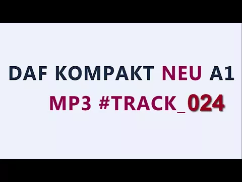 Download MP3 DaF kompakt A1 mp3 #Track  024