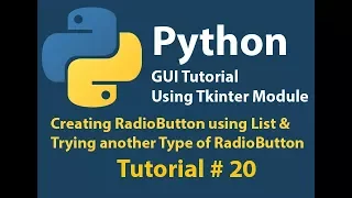 Python GUI Creating Radio Button Using List and Trying Other Type of Radio Button Tutorial 20