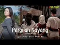 Download Lagu MAHARANI ASP - PERGILAH SAYANG (Terbaru) | Official  Music Video)