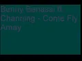 Benny Benassi ft. Channing - Come Fly Away