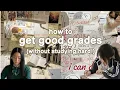 How to Get Good Grades Without Studying Hard