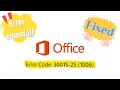 Error uninstall Microsoft Office Error Code 30015-25 1006 -