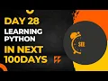Day 28 of my 100 days of python challenge
