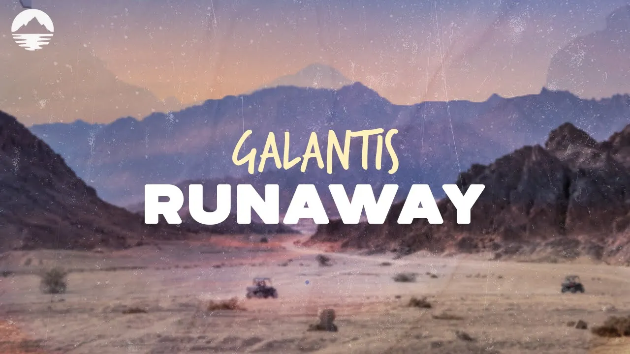 Galantis - Runaway (U & I) | Lyrics Galantis - Runaway (U & I) | Lyrics