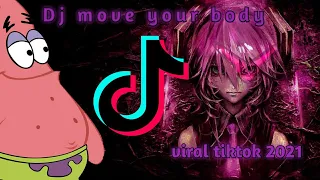 Download DJ MOVE YOUR BODY (DJ TOPENG) VIRAL TIKTOK 2021 MP3