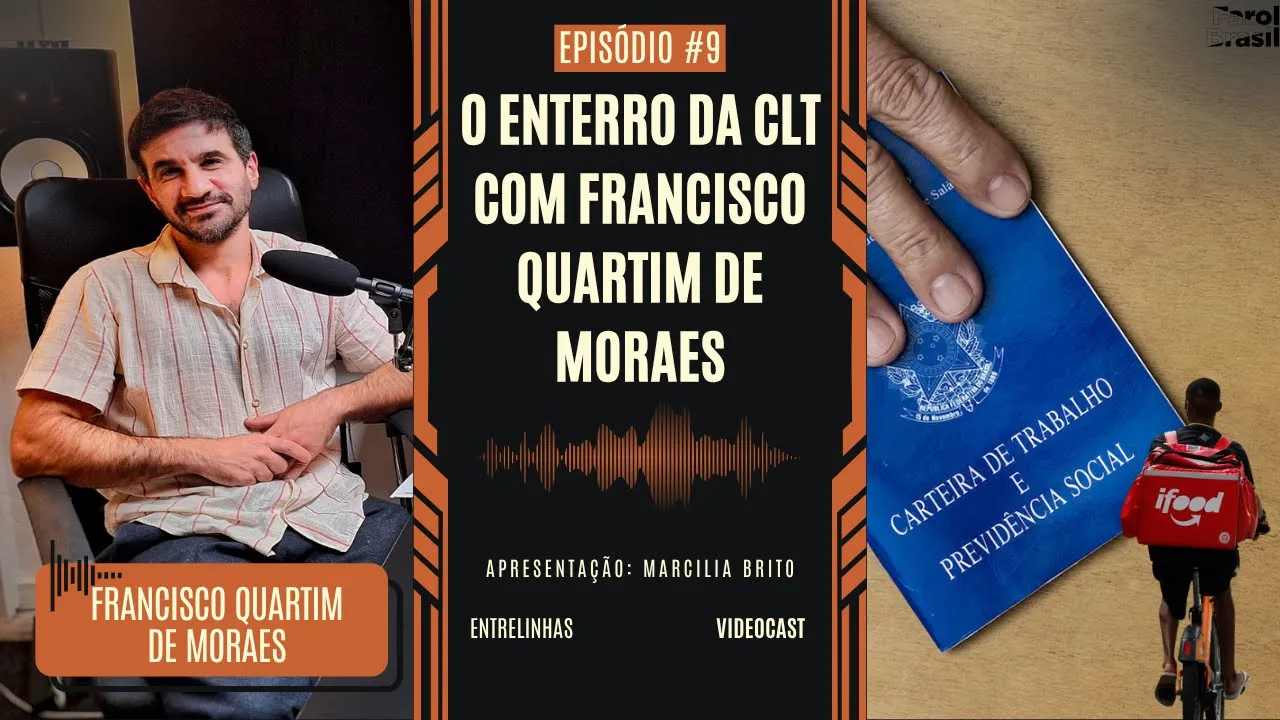 O enterro da clt com Francisco Quartim de Moraes #9 | Entrelinhas Videocast