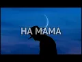 Maestro - Ha Mamma ( Slowed Reverb )