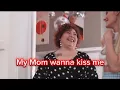 My fat mom wanna ki s me