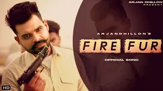 Fire Fur ( Audio Song ) Arjan Dhillon , Arjan Dhillon New Song , New Punjabi Songs 2022