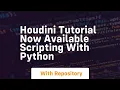 Houdini tutorial now available scripting with python