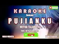 Download Lagu Karaoke PUJIANKU Mitha Talahatu||Karaoke HD