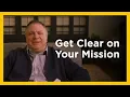 Get Clear on Your Mission - Radical and Relevant