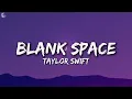 Taylor Swift - Blank Space (Lyrics)