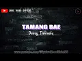 Download Lagu TAMANG BAE - Dessy Timisela || Lyric Video Official