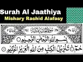 Download Lagu 45 - Surah Al Jasiya Full | Sheikh Mishary Rashid Al-Afasy With Arabic Text (HD)