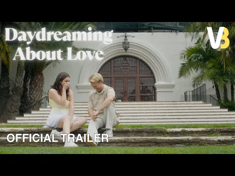 Daydreaming About Love | Official Trailer HD | VB Prod