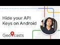 Quick tip Hide your API Keys on Android - Geocasts