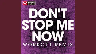 dont stop me now workout remix 