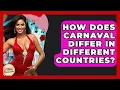 Lagu How Does Carnaval Differ In Different Countries? - Latin Music Revolution