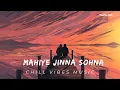 Mahiye Jinna Sohna - Lofi  (Slowed + Reverb) | Darshan Raval | Dard | Yashu LoFi
