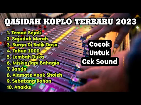 Download MP3 Qasidah Versi Koplo Terbaru 2023 - Teman Sejati, Sajadah Merah, Cocok Untuk Cek Sound Bass Glerr 🎵