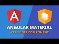 Angular Material - Slider Component