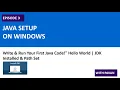 Episode 3 Write Run Your First Java Program Install JDK Set Path Run Hello World
