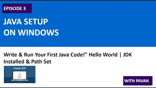 Episode 3 Write Run Your First Java Program Install JDK Set Path Run Hello World