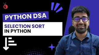 DSA in Python Course - Selection Sort in Python