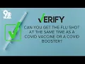 VERIFY Can you get a COVID booster and a flu shot at the same time