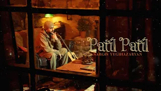 Sargis Yeghiazaryan - Patil Patil