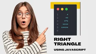 Easy Way to Print Right Triangle Star Pattern Using Javascript For Beginners Triangle Patterns