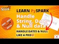 08 Working with Strings Dates and Null Regex Replace Convert string to date Transform NULL