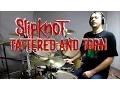 Download Lagu SLIPKNOT - Tattered and Torn - Drum Cover