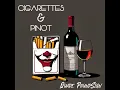 Cigarettes & Pinot - Quade PoundSign