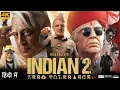Download Lagu Indian 2 Full Movie in Hindi Dubbed | Kamal Haasan, Priya Bhavani Shankar, Yograj | HD Facts Review