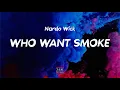 Nardo Wick - Who Want Smoke (Lyrics) |  What the f*ck is that? That's how I step on n*ggas